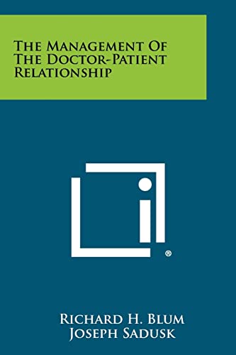 The Management Of The Doctor-Patient Relationship