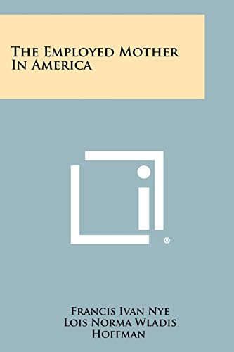 The Employed Mother in America cover
