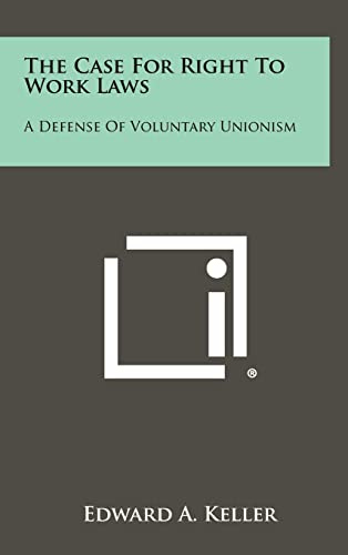 The Case For Right To Work Laws cover