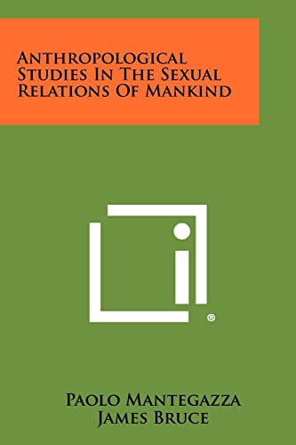 Anthropological Studies In The Sexual Relations Of Mankind cover