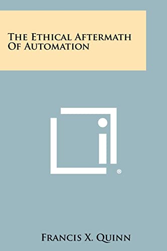 The Ethical Aftermath of Automation cover