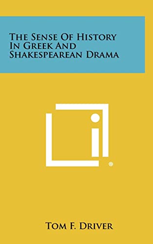 The Sense of History in Greek and Shakespearean Drama cover