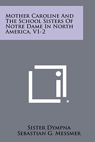 Mother Caroline and the School Sisters of Notre Dame in North America, cover