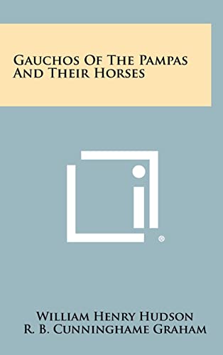 Gauchos of the Pampas and Their Horses cover