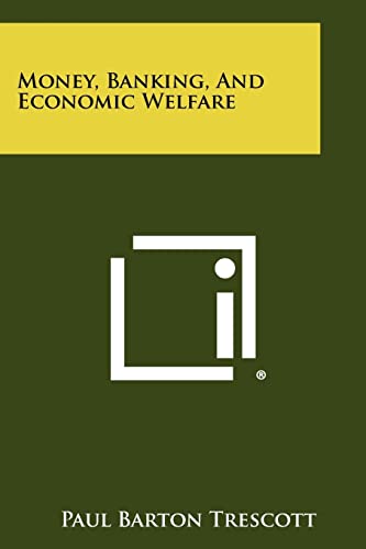 Money, Banking, And Economic Welfare cover