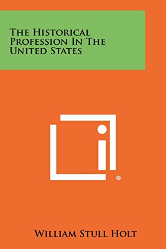 The Historical Profession in the United States cover