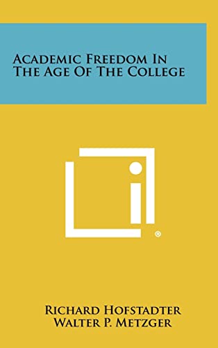 Academic Freedom in the Age of the College cover