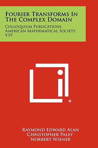 Fourier Transforms In The Complex Domain cover