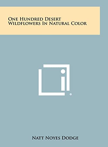 One Hundred Desert Wildflowers in Natural Color cover