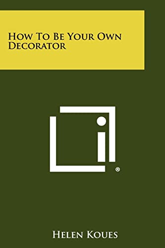 How to Be Your Own Decorator cover