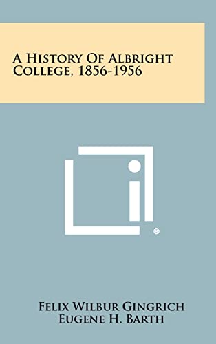 A History Of Albright College, 1856-1956 cover