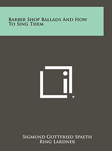 Barber Shop Ballads And How To Sing Them cover