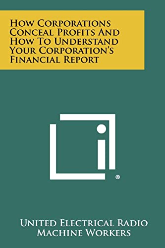 How Corporations Conceal Profits and How to Understand Your Corporatio cover