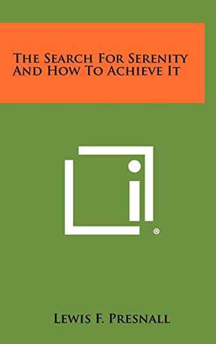 The Search For Serenity And How To Achieve It cover