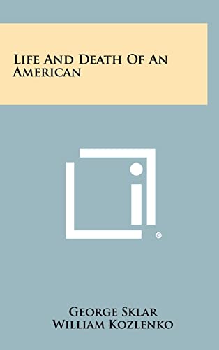 Life And Death Of An American cover