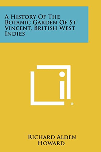 A History Of The Botanic Garden Of St. Vincent, British West Indies cover