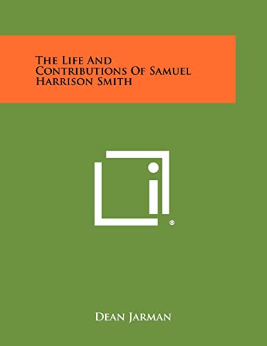The Life And Contributions Of Samuel Harrison Smith