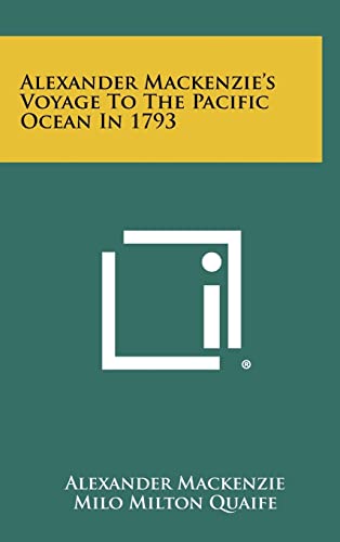Alexander MacKenzie's Voyage to the Pacific Ocean in 1793 cover