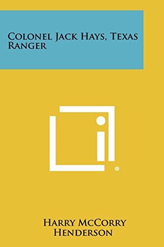 Colonel Jack Hays, Texas Ranger cover