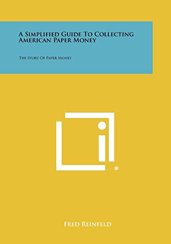 A Simplified Guide To Collecting American Paper Money cover