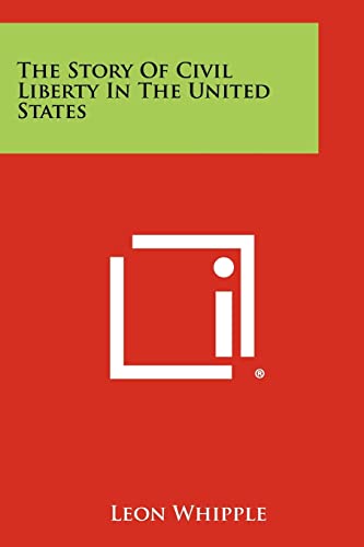 The Story Of Civil Liberty In The United States cover