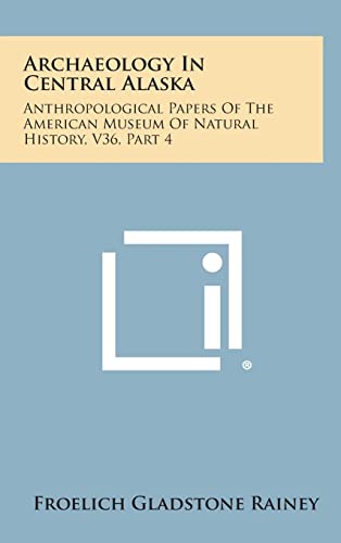 Archaeology In Central Alaska cover