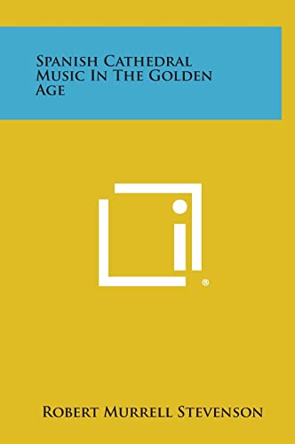 Spanish Cathedral Music in the Golden Age