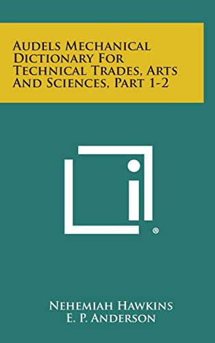 Audels Mechanical Dictionary for Technical Trades, Arts and Sciences, cover