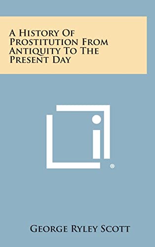 A History of Prostitution from Antiquity to the Present Day cover