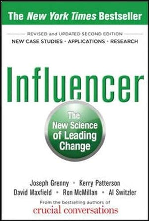 Influencer : The New Science of Leading Change, 2nd Edition