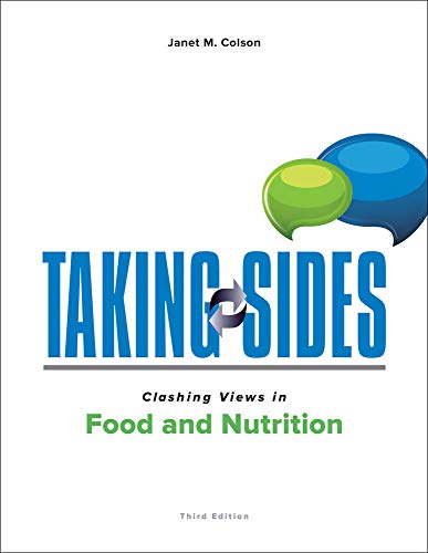 Taking Sides: Clashing Views in Food and Nutrition, 3/e