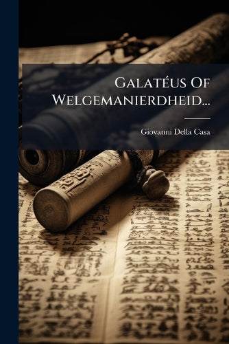 Galatéus Of Welgemanierdheid... cover