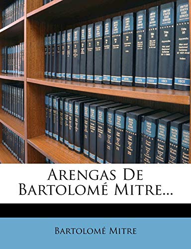 Arengas De Bartolomé Mitre... cover