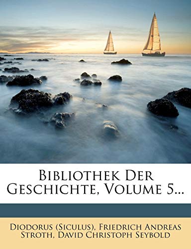 Bibliothek Der Geschichte, Volume 5...
