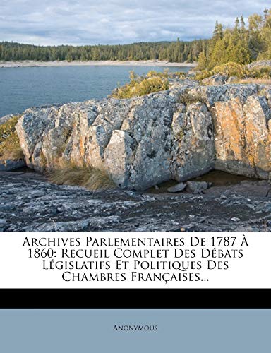 Archives Parlementaires de 1787 a 1860