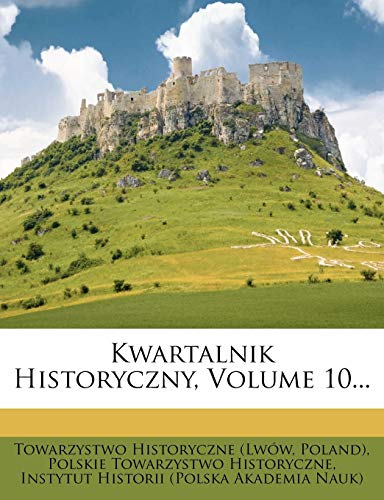 Kwartalnik Historyczny, Volume 10... cover