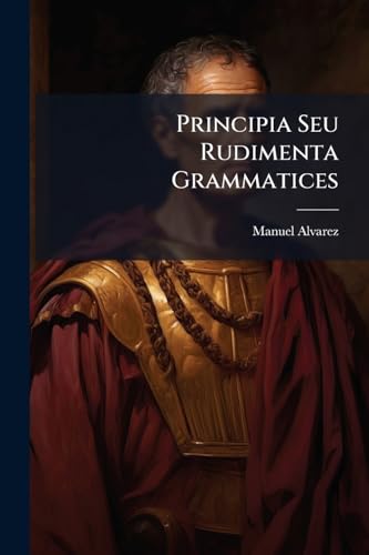 Principia Seu Rudimenta Grammatices
