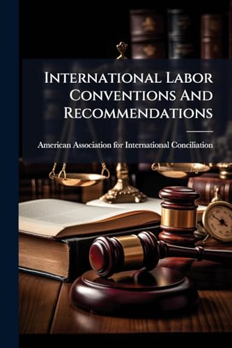 International Labor Conventions And Recommendations cover