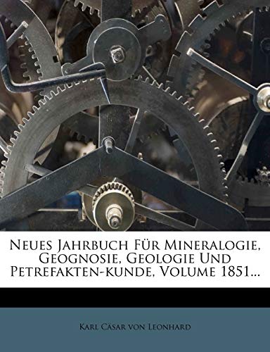 Neues Jahrbuch Fur Mineralogie, Geognosie, Geologie Und Petrefakten-Ku cover