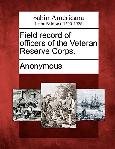 Field Record of Officers of the Veteran Reserve Corps. cover