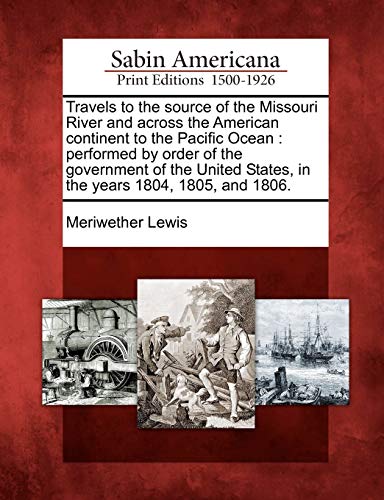 Travels to the source of the Missouri River and across the American co cover
