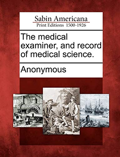 The Medical Examiner, and Record of Medical Science.