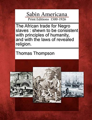 The African Trade for Negro Slaves