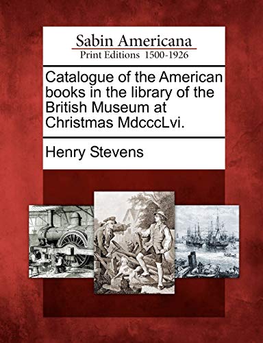 Catalogue of the American books in the library of the British Museum a cover