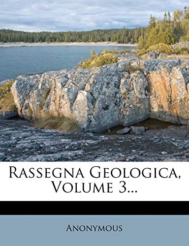 Rassegna Geologica, Volume 3... cover
