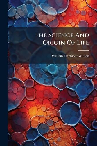 The Science And Origin Of Life