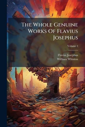 The Whole Genuine Works Of Flavius Josephus cover