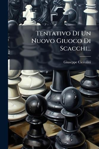 Tentativo Di Un Nuovo Giuoco Di Scacchi... cover