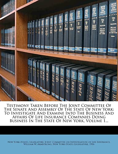 Testimony Taken Before The Joint Committee Of The Senate And Assembly cover