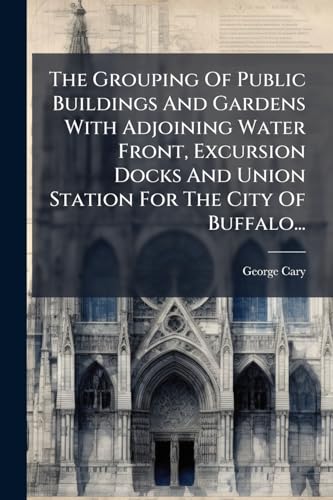 The Grouping Of Public Buildings And Gardens With Adjoining Water Fron cover